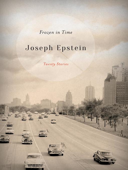 Title details for Frozen in Time by Joseph Epstein - Available